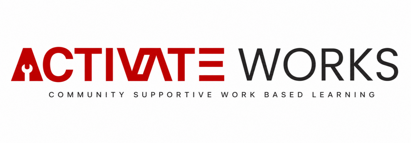 Activate Works: Community Supportive Work Based Learning
